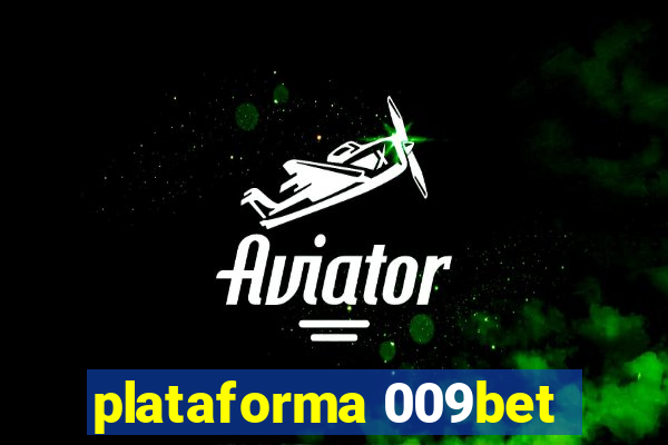 plataforma 009bet